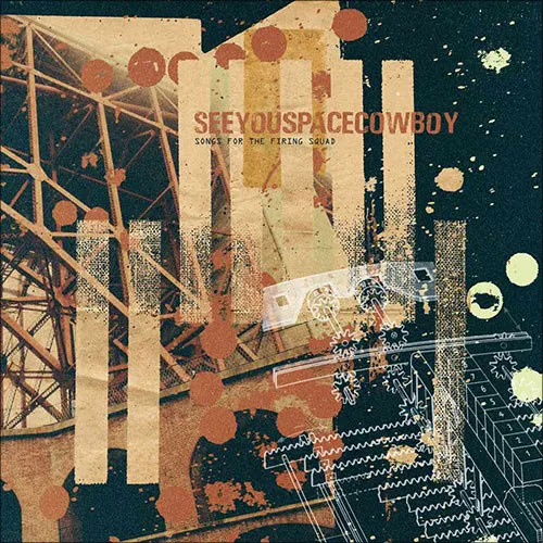 SEEYOUSPACECOWBOY ´Songs For The Firing Squad´ Album Cover